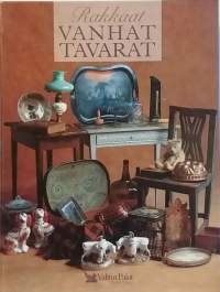 Rakkaat vanhat tavarat. (Antiikkiopas, kulttuurihistoria)