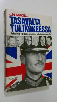 Tasavalta tulikokeessa : muistelmia Suomesta kuuman ja kylmän sodan vuosilta