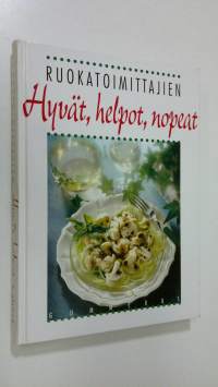 Ruokatoimittajien hyvät, helpot, nopeat