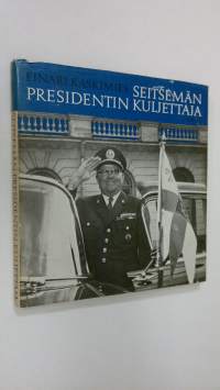 Seitsemän presidentin kuljettaja : Kalle Westerlund