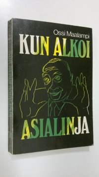 Kun alkoi asialinja