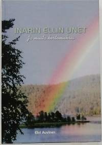 Inarin Ellin unet ja muita kertomuksia. (Sisältää tekijän signeerauksen)