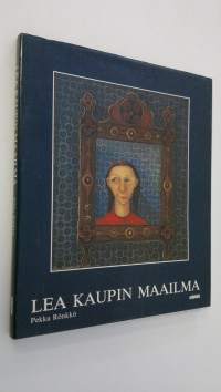 Lea Kaupin maailma (signeerattu)