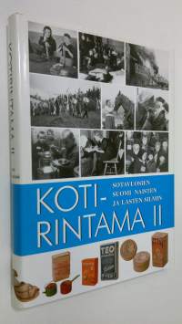 Kotirintama 2, Sotavuosien Suomi 1939-1945 naisten ja lasten silmin