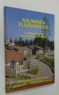 Asumisen tulevaisuus : asuntopolitiikan ja rakentamisen vaihtoehdot