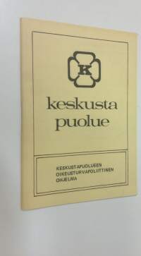 Keskustapuolueen oikeusturvapoliittinen ohjelma