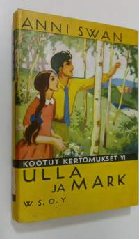 Kootut kertomukset 6, Ulla ja Mark