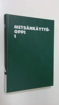 Metsänkäyttöoppi 1