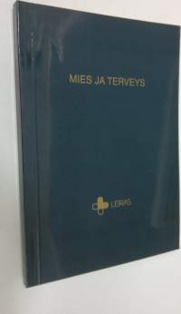 Mies ja terveys : Leiraksen 34 lääkäripäivät