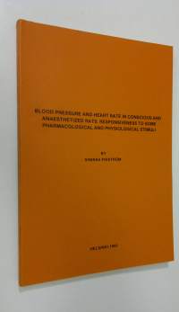 Blood pressure and heart rate in conscious and anaesthetized rats : responsiveness to some pharmacological and physiological stimuli