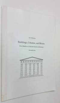 Buildings, columns, and blocks : five studies on ancient Greek architecture