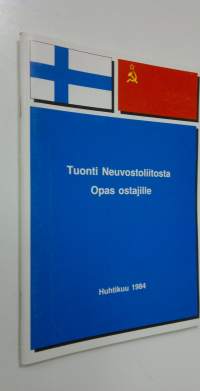 Tuonti Neuvostoliitosta : opas ostajille