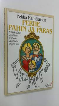 Perhe, pahin ja paras