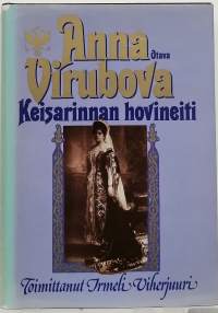 Anna Virubova - Keisarinnan hovineiti. (Henkilökuvaus, historia)