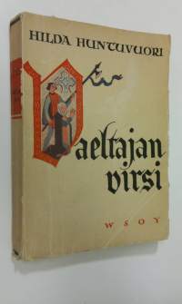 Vaeltajan virsi : historiallinen romaani