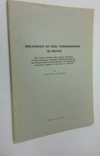 Mechanism of skin tumorigenesis in mouse : skin tumor evolution after gastric instillation of ethyl carbamate (Urethan), 20-methylcholanthrene, and 9,10-dimethyl-...