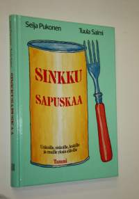 Sinkkusapuskaa : uskoille, siskoille, leskille ja muille yksin eläville