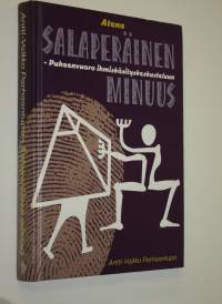 Salaperäinen minuus : puheenvuoro ihmiskäsityskeskusteluun