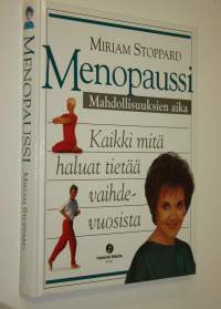 Menopaussi : mahdollisuuksien aika