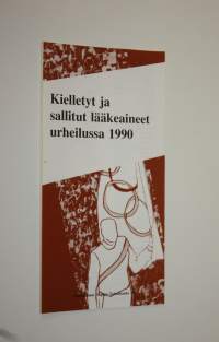 Kielletyt ja sallitut lääkeaineet urheilussa 1990