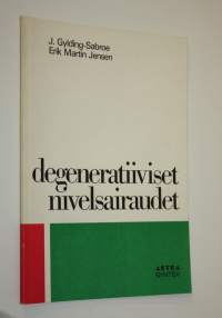 Degeneratiiviset nivelsairaudet (kannessa) : Osteoartroosi : nivelen ja nivelseudun degeneratiiviset muutokset