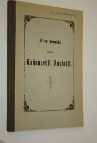 Miten kopeekka kasvoi tuhanneksi ruplaksi (numeroitu) : ensimmäisen suomenkielisen, 1859 ilmestyneen painoksen lyhennetty uusinta