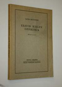 Eestin kielen oppikirja : oppikouluja ja seminaareja varten