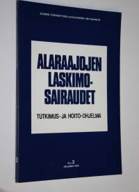 Alaraajojen laskimosairaudet : tutkimus- ja hoito-ohjelma