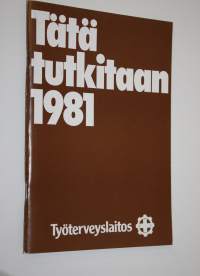 Tätä tutkitaan 1981