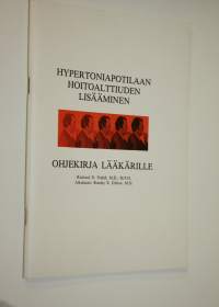 Hypertoniapotilaan hoitoalttiuden lisääminen : ohjekirja lääkärille