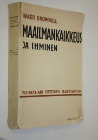 Maailmankaikkeus ja ihminen : niiden maailmojen hahmotelma, joissa elämme