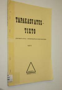 Tapakasvatustieto : yhteenveto asiantuntijaseminaarista 1977