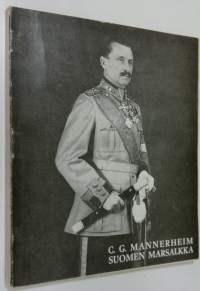 C G Mannerheim : Suomen marsalkka