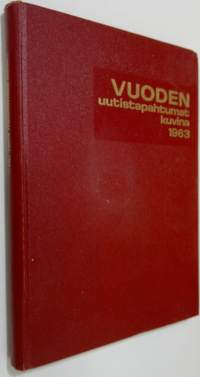 Vuoden uutistapahtumat kuvina : 1963