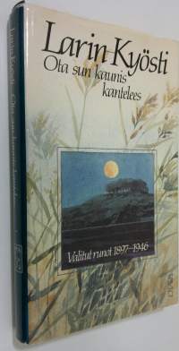 Ota sun kaunis kantelees : valitut runot 1897-1946