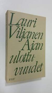 Ajan ulottuvuudet : kotimaisen ja yleisen kirjallisuuden tutkielmia