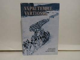 Vapautemme vartiossa - Kuvateos suojeluskuntajärjestöstä vv. 1917-1944