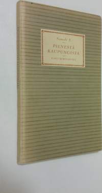 Pienestä kaupungista : kaksi kertomusta