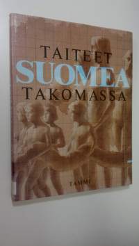 Taiteet Suomea takomassa