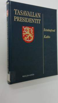 Tasavallan presidentit Murrosten ja kasvun vuodet 1931-1940 : Svinhufvud, Kallio