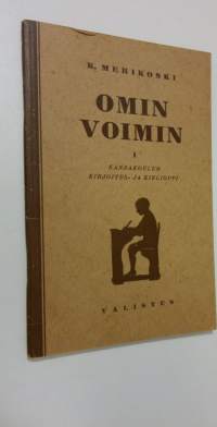 Omin voimin 1 : kansakoulun kirjoitus- ja kielioppi , Alaluokkien oppimäärä