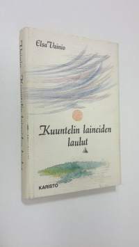 Kuuntelin laineiden laulut