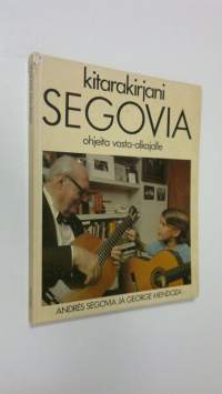 Segovia kitarakirjani : ohjeita vasta-alkajalle