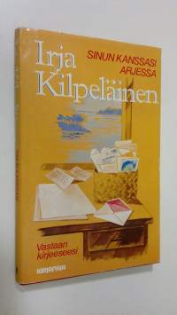 Sinun kanssasi arjessa : vastaan kirjeeseesi