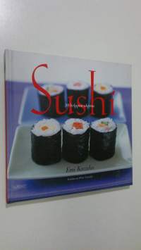 Sushi : 30 helppoa ohjetta