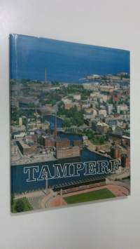 Tampere : sinisten järvien kaupunki = de blåa sjöarnas stad = city of blue lakes : värikuvateos Tampereesta