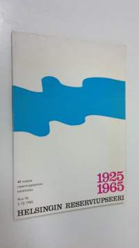 Helsingin reserviupseeri 1925-1965 : 40 vuotta reserviupseerien toimintaa (no. 16 3.12.1965)