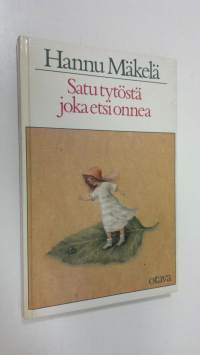 Satu tytöstä, joka etsi onnea