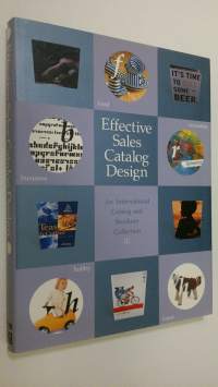 Effective Sales Catalog Design : An International Catalog and Brochure Collection (ERINOMAINEN)