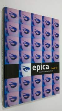 Epica Book 12 : Europe&#039;s Best Advertising